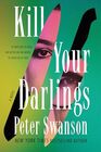 Kill Your Darlings: A Novel