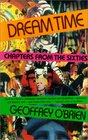 Dream Time Chapters from the Sixties