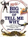 More Big Book of Tell Me Why