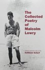 The Collected Poetry of Malcolm Lowry