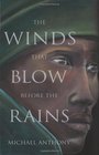 The Winds that Blow Before the Rains