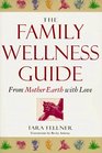 The Family Wellness Guide From Mother Earth With Love
