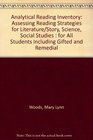 Analytical Reading Inventory Assessing Reading Strategies for Literature/Story Science Social Studies  For Use With All Students Including Gifte