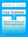 Clear Grammar 2 Activities for Spoken and Written Communication