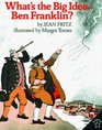 What's The Big Idea, Ben Franklin? (Paperstar)