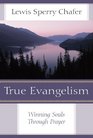 True Evangelism Winning Souls Through Prayer