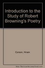 Introduction to the Study of Robert Browning's Poetry