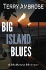 Big Island Blues: A McKenna Mystery (Volume 3)