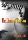 The Limits of Pleasure