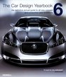 The Car Design Yearbook 6 The Definitive Annual Guide to All New Concept and Production Cars Worldwide
