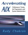 Accelerating AIX  Performance Tuning for Programmers and Systems Administrators