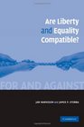 Are Liberty and Equality Compatible