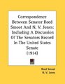 Correspondence Between Senator Reed Smoot And N V Jones Including A Discussion Of The Senators Record In The United States Senate