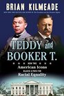 Teddy and Booker T How Two American Icons Blazed a Path for Racial Equality