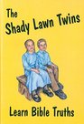 The Shady Lawn Twins