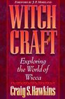 Witchcraft: Exploring the World of Wicca