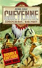 Cheyenne Comancheros/War Party