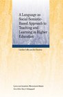 A Language as Social SemioticBased Approach to Teaching and Learning in Higher Education