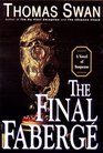The Final Faberge A Novel of Suspense