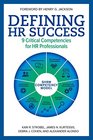 Defining HR Success 9 Critical Competencies for HR Professionals