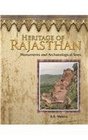 Heritage of Rajasthan Monuments and Archaeological Sites