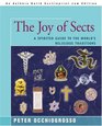 The Joy of Sects A Spirited Guide to the World's Religious Traditions