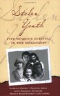 Stolen Youth Five Women's Survival in the Holocaust