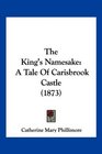 The King's Namesake A Tale Of Carisbrook Castle