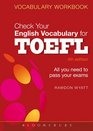 Check Your English Vocabulary for TOEFL All you need to pass your exams