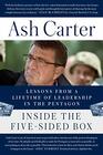 Inside the FiveSided Box Lessons from a Lifetime of Leadership in the Pentagon