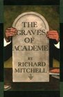 The Graves Of Academe (Common Reader Editions)