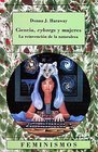 Ciencia cyborgs y mujeres/ Science Cyborgs and Women La Reinvencion De La Naturaleza