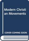 Modern Christian Movements