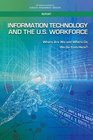 Information Technology and the US Workforce Where Are We and Where Do We Go from Here