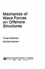 Mechanics of Wave Forces on Offshore Structures