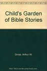 Child's Garden of Bible Stories