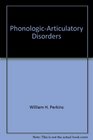 PhonologicArticulatory Disorders