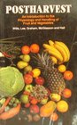 Postharvest An Introduction to the Physiology and Handling of Fruits and Vegetables