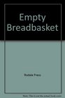 Empty Breadbasket