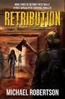 Retribution  Book three of Beyond These Walls A PostApocalyptic Survival Thriller