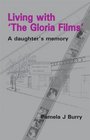 Living with the "Gloria Films"