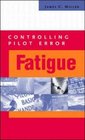 Controlling Pilot Error Fatigue