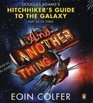 And Another Thing  Douglas Adams' Hitchhiker's Guide to the Galaxy Part Six of Three