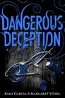 Dangerous Deception: Dangerous Creatures Book 2 (Beautiful Creatures)