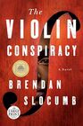 The Violin Conspiracy A Novel