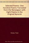 Selected Poems 100 Poems Translated from the Norwegian With 8 Poems in the Original Nynorsk