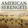 American Serengeti The Last Big Animals of the Great Plains