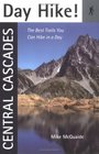 Day Hike Central Cascades The Best Trails You Can Hike In A Day