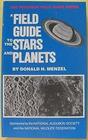 A Field Guide to the Stars and Planets Including the Moon Satellites Comets and Other Features of the Universe