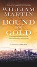 Bound for Gold A Peter Fallon Novel of the California Gold Rush